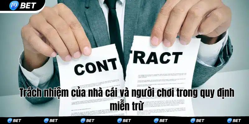 Trách nhiệm của nhà cái và người chơi trong quy định miễn trừ 